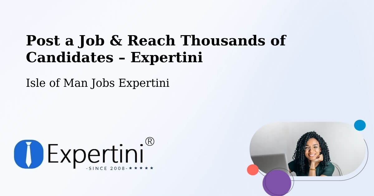 Post a Job in Ramsey – Hire the Right Talent - Ramsey, Isle of Man Jobs Expertini