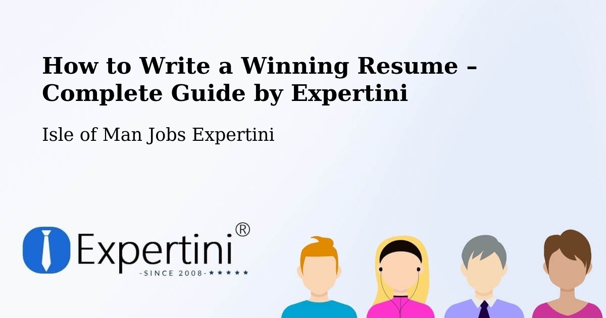 Resume Writing Guide for Job Seekers – Ramsey - Ramsey, Isle of Man Jobs Expertini