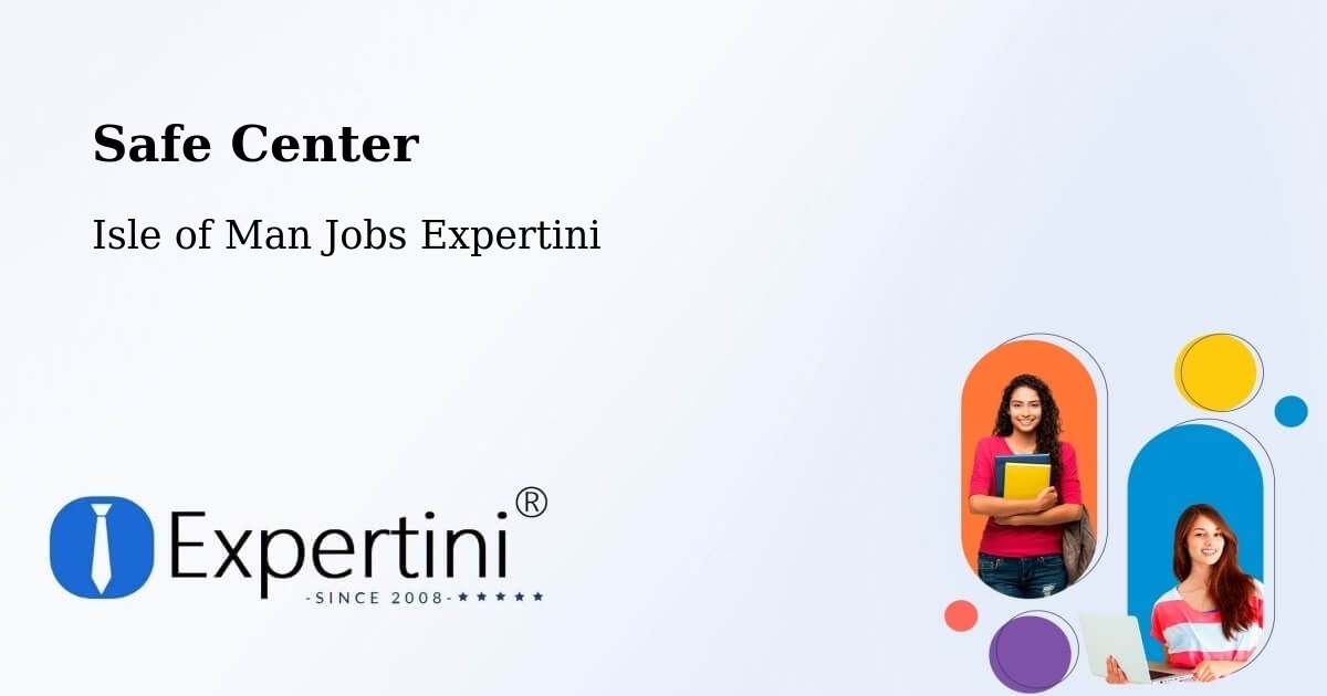 Safety Center – Ramsey - Isle of Man Jobs Expertini