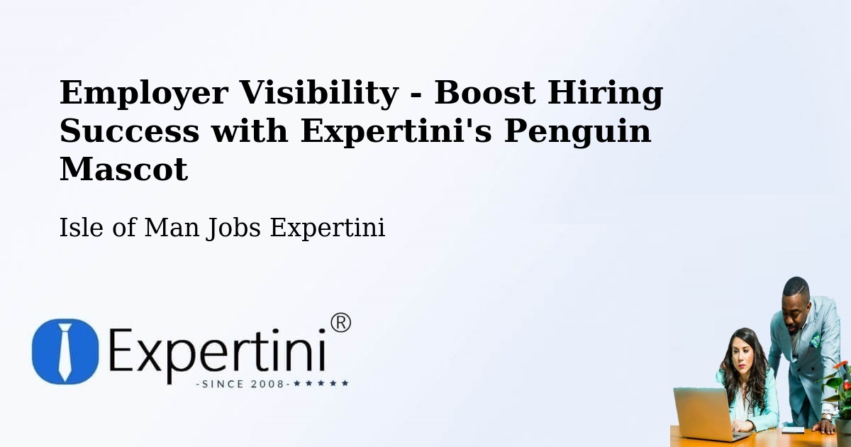 CV and Resume Visibility Optimization – Ramsey - Isle of Man Jobs Expertini